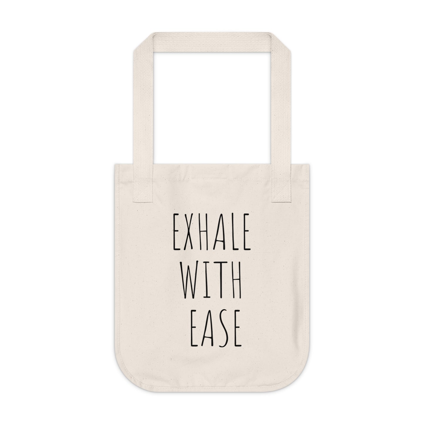 BREATHE IN WITH POWER ~ EXHALE WITH EASE ~ Organic Canvas Tote Bag