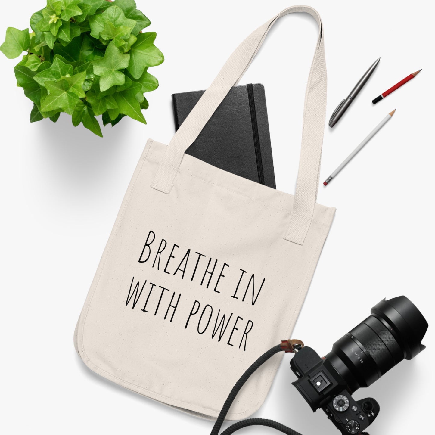 BREATHE IN WITH POWER ~ EXHALE WITH EASE ~ Organic Canvas Tote Bag