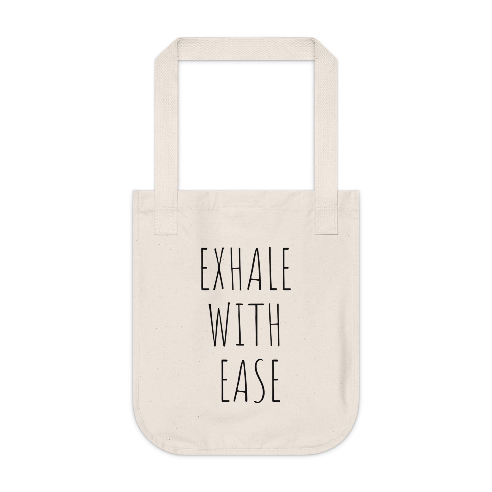 BREATHE IN WITH POWER ~ EXHALE WITH EASE ~ Organic Canvas Tote Bag